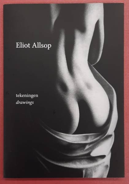 ALLSOP, ELIOT. - Eliot Allsop, tekeningen drawings